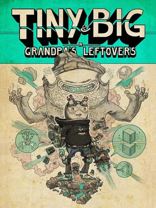 Tiny and Big: Grandpa's Leftovers